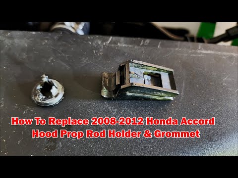 How to Replace 2008 - 2012 Honda Accord Hood Prop Rod Holder & Grommet