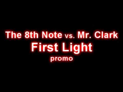 TETA The 8th Note vs Mr  Clark - FIrst Light TETA