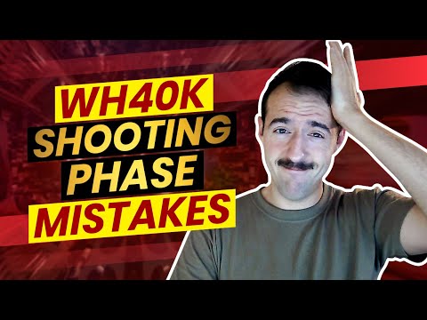 Warhammer 40k Shooting Tips: Top 6 Shooting Phase Mistakes