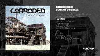 Corroded - I Will Not [Audio]