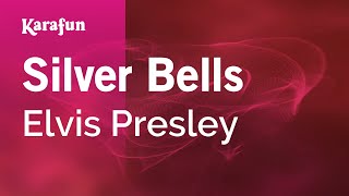 Silver Bells - Elvis Presley | Karaoke Version | KaraFun