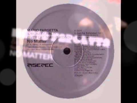 Mario Fargetta & Montecarlo 5 Feat. Mario Biondi - No Matter (Ext Mix Luca B. & Alex T. Remix)