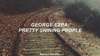 George Ezra - Pretty Shining People (Traducida al Español)
