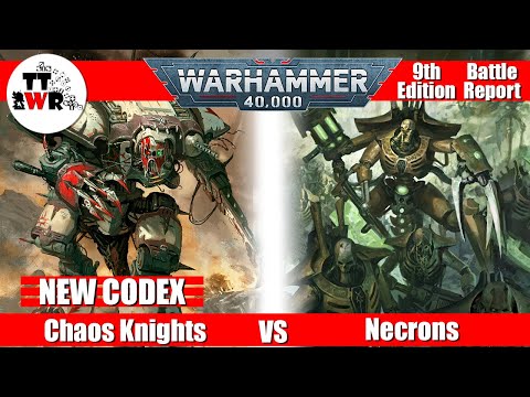 *NEW CODEX* Chaõs Knights vs Necrons - 1750pts - 40k Batrep