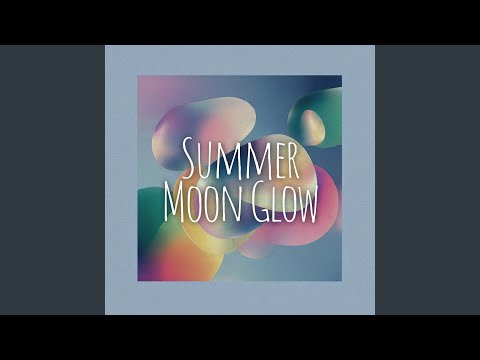 Summer Moon Glow