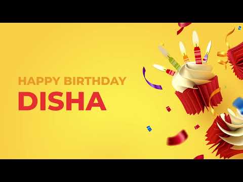Happy Birthday DISHA ! - Happy Birthday Song made especially for You! 🥳