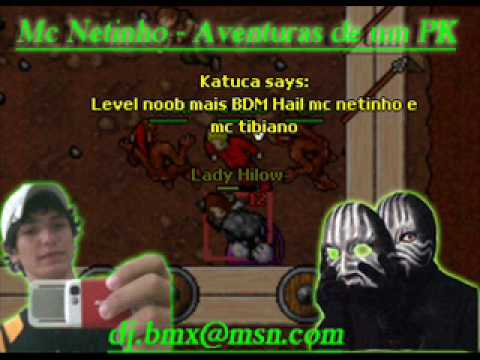Mc Netinho - Aventuras de um PK ( mc tibiano )