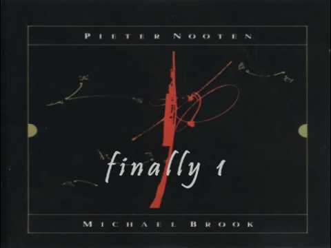 PIETER NOOTEN & MICHAEL BROOK - Finally I