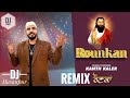 Rounkan Remix Kanth Kaler DJ Hasanpur Punjabi Devotional Remix 2026
