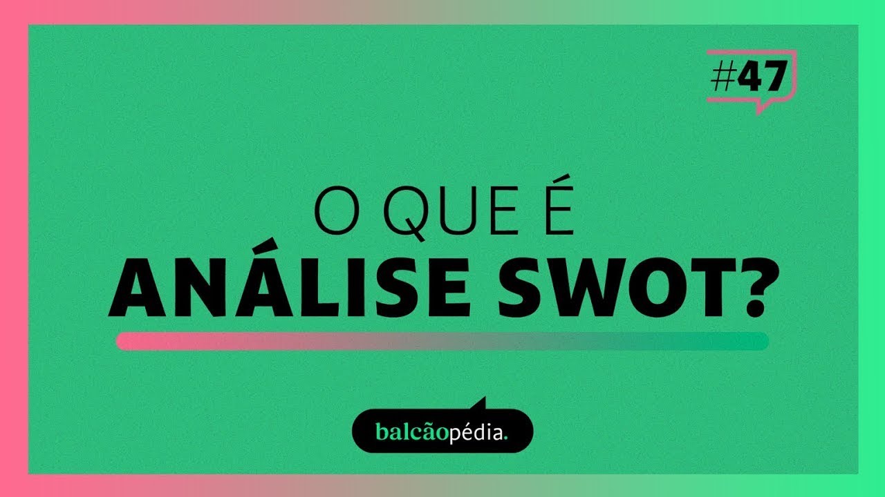 O que é Análise SWOT?