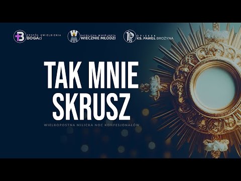 Tak mnie skrusz | Uwielbienie | tekst i chwyty