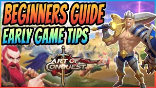 Art of Conquest | BEGINNERS GUIDE | New Players Tips and Important Gameplay Information