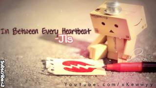 ♫. In Between Every Heartbeat ; JLS ♥