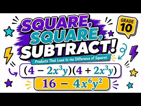 Part 2 - Binomial Products That Become Difference of Squares | Grade 10 CAPS Maths