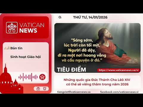 Radio Wednesday, January 14, 2026 - Vatican News Vietnamese
