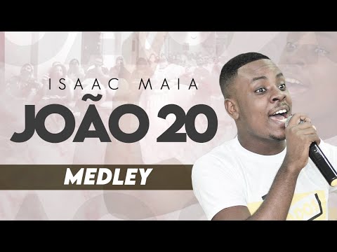 JOÃO 20 (Medley) | Isaac Maia #jesus