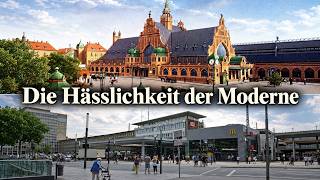 Wieso sind moderne Gebäude so hässlich?