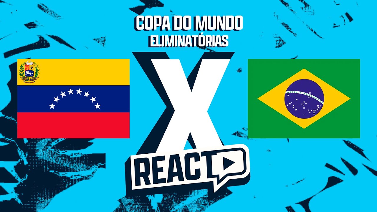 VENEZUELA x BRASIL - Eliminatórias da Copa do Mundo FSC React
