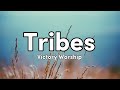 Tribes Lyrics Victory Worship