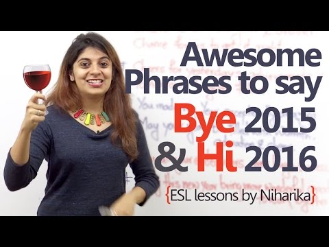 English phrases to say 'Hi 2016' & 'Bye 2015 - English speaking Lesson to wish Happy New Year.