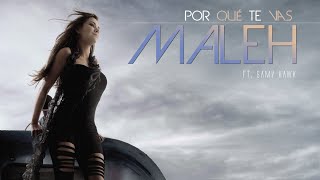 Video Por Qué Te Vas de Maleh, Samy Hawk