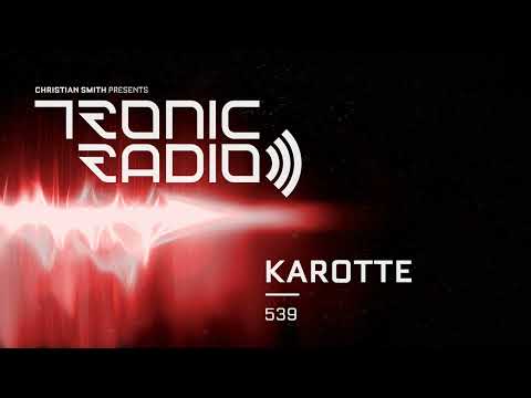 Tronic Podcast 539 with Karotte