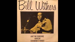 Bill Withers  -  Harlem