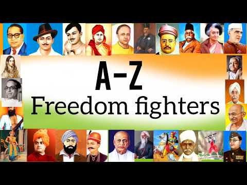 A to Z Indian freedom fighters | 75th independence day