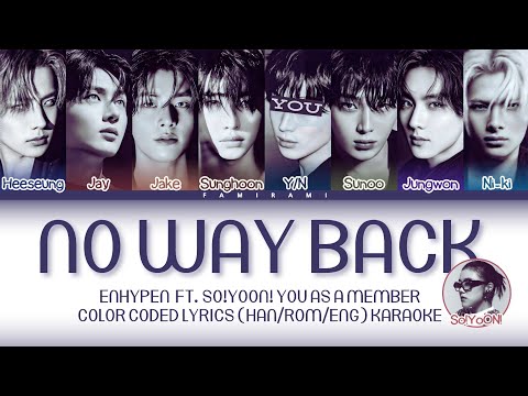ENHYPEN (엔하이픈) 'No Way Back (feat. So!YoON!)' [Karaoke/You As A Member] (8 Members Ver.) | FAMIRAMI