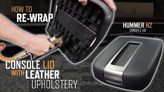Hummer H2 Console Lid Upholstery Installation | DIY Upgrade Vinyl to Leather - LeatherSeats.com