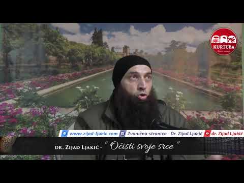 Očisti svoje srce - dr. Zijad Ljakić