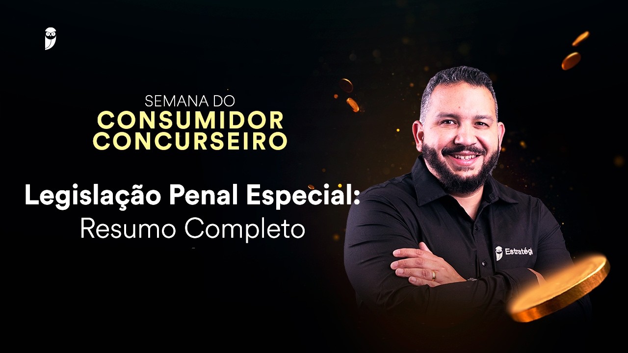 Legislação Penal Especial: Resumo Completo - Semana do Consumidor Concurseiro