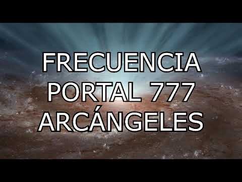 INVOCA Y ATRAE A LOS ÁNGELES Y ARCÁNGELES - PORTAL 777 FRECUENCIA