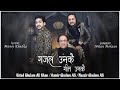 Gajal Unkai Geet Unkai Gulam Ali Aamir Gulam Ali Naazir Gulam Ali Manoj Khadka Milan Moktan
