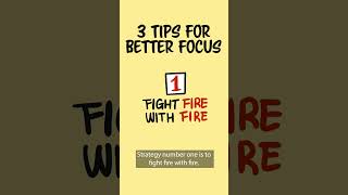 Improve Your Focus With These 3 Tips