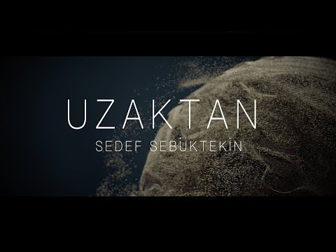 Sedef Sebüktekin - Uzaktan