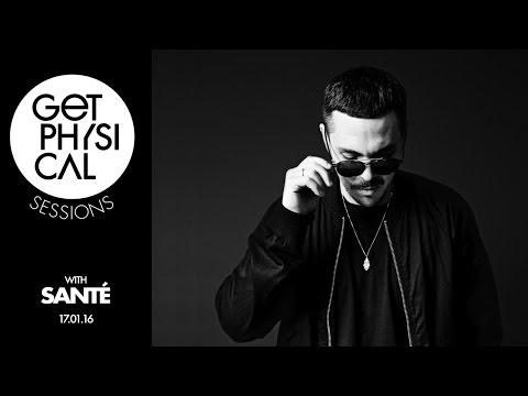 Get Physical Sessions Episode 75 with Santé