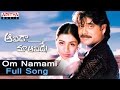 Om Namami Full Song Ll Aavida Maa Aavide Movie Songs Ll Nagarjuna Tabu Heera