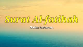 Download lagu Murottal surat Al-Fatiha irama kurdi salim bahanan mp3