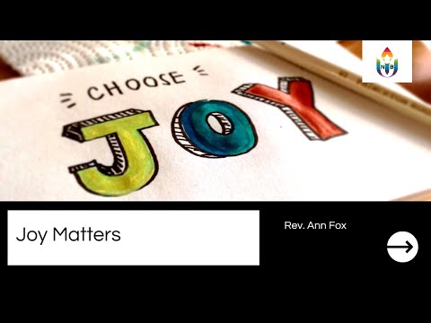 September 28, 2025 - Joy Matters, Rev. Ann Fox