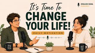 English Podcast For Easy ESL English Conversation | How To Change Your Life Today