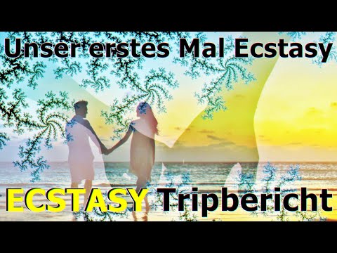 ,,Unser ERSTES MAL Ecstasy" 💑 MDMA / Ecstasy – Eure Berichte