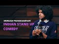 Indian Stand Up Comedy | Bitterness & Frustration by Sriraam Padmanabhan (With Proper Audio)