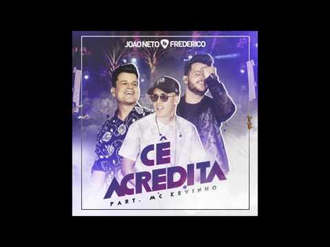 João Neto e Frederico Part. MC Kevinho – Cê Acredita