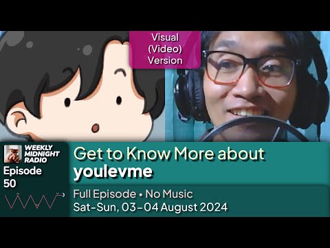 (ID/EN) #WMR EP 50: Get to Know More about @youlevme • #WeeklyMidnightRadio