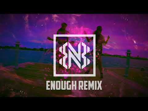 Charlieonafriday - Enough (Bad Newz Briggz Remix)