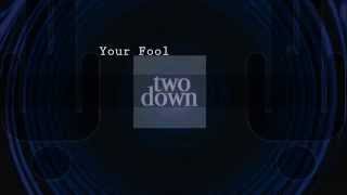 Two Down | Your Fool – Heartshot [EP]