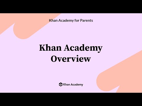 Khan Academy for Parents Overview