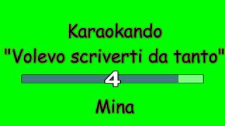 Karaoke Italiano - Volevo scriverti da tanto - Mina ( Testo )