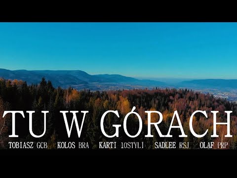 Tobiasz GCB x Kolos x Karti x SadLee x Olaf PRP - Tu w górach - prod. Xenone (Official Video)